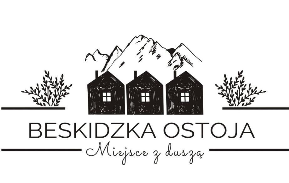Beskidzka Ostoja - Miejsce Z Duszą *